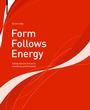 Cover: Form Follows Energy - Birkhäuser Verlag GmbH