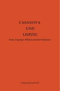 Enlarge image Cover: Casanova und Leipzig - kopfundwelt verlag