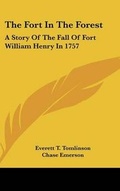 Cover: The Fort In The Forest - Kessinger Publishing