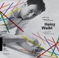 Cover: Heinz Waibl: 1931. Graphic Designer. - Silvana