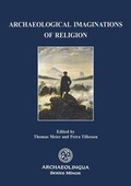 Cover: Archaeological Imaginations of Religion - Archaeolingua