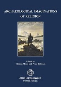 Enlarge image Cover: Archaeological Imaginations of Religion - Archaeolingua