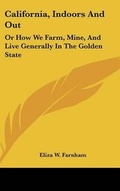 Cover: California, Indoors And Out - Kessinger Publishing