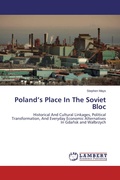 Cover: Poland's Place In The Soviet Bloc - LAP Lambert Academic Publishing
