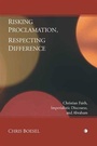 Cover: Risking Proclamation, Respecting Difference - James Clarke & Co Ltd
