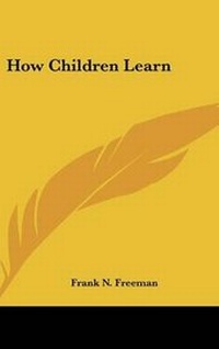 Enlarge image Cover: How Children Learn - Kessinger Publishing