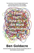 Cover: I Think You'll Find It's a Bit More Complicated Than That - Fourth Estate Ltd