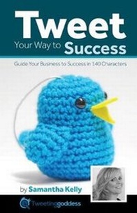 Abbildung von: Tweet Your Way to Success - Kissed Off Publications