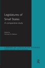 Cover: Legislatures of Small States - Routledge