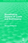 Cover: Sociological Aspects of Crime and Delinquency (Routledge Revivals) - Routledge
