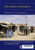 Cover: The Afghan Conundrum: intervention, statebuilding and resistance - Routledge