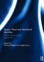 Cover: Space, Place and Gendered Identities - Routledge