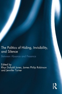 Enlarge image Cover: The Politics of Hiding, Invisibility, and Silence - Routledge