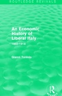 Cover: An Economic History of Liberal Italy (Routledge Revivals) - Routledge
