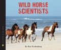 Cover: Wild Horse Scientists - Houghton Mifflin