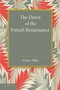 Cover: The Dawn of the French Renaissance - Cambridge University Press