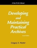 Cover: Developing and Maintaining Practical Archives - Neal-Schuman Publishers Inc