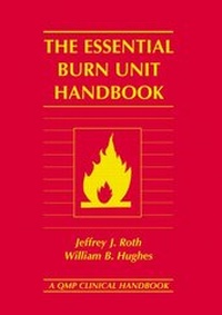 Enlarge image Cover: The Essential Burn Unit Handbook - Quality Medical Publishing Inc
