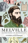 Cover: Melville: Fashioning in Modernity - Bloomsbury Academic USA