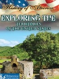 Cover: Exploring The Territories of the United States - Britannica Digital Learning