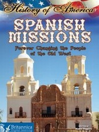 Abbildung von: Spanish Missions - Britannica Digital Learning