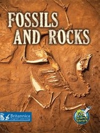 Enlarge image Cover: Fossils and Rocks - Britannica Digital Learning