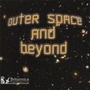 Cover: Outer Space and Beyond - Britannica Digital Learning