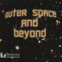 Enlarge image Cover: Outer Space and Beyond - Britannica Digital Learning