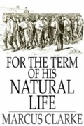 Cover: For the Term of His Natural Life - The Floating Press