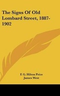 Cover: The Signs Of Old Lombard Street, 1887-1902 - Kessinger Publishing
