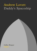Cover: Daddy's Spaceship - Galley Beggar Press