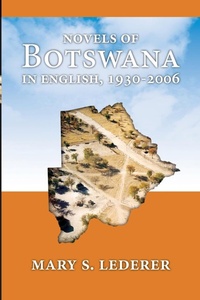Abbildung von: Novels of Botswana in English, 1930-2006 - African Heritage Press
