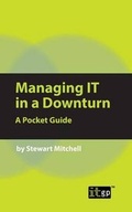 Cover: Managing IT in a Downturn - IT Governance Publishing