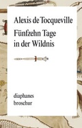 Cover: F&uuml;nfzehn Tage in der Wildnis - diaphanes