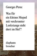 Cover: Was f&uuml;r ein kleines Moped mit verchromter Lenkstange steht dort im Hof? - diaphanes