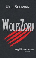 Cover: Wolfszorn - Ein Mondwandler-Roman - Schwan, Ulli