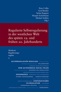 Cover: Regulierte Selbstregulierung in der westlichen Welt des sp&auml;ten 19. und fr&uuml;hen 20. Jahrhunderts - Vittorio Klostermann Verlag