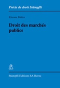 Cover: Droit des march&eacute;s publics - St&auml;mpfli Verlag AG