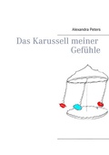 Cover: Das Karussell meiner Gef&uuml;hle - BoD - Books on Demand
