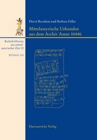 Abbildung von: Mittelassyrische Urkunden aus dem Archiv Assur 14446 - Harrassowitz Verlag
