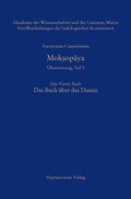 Cover: Anonymus Casmiriensis Moksopaya. Historisch-kritische Gesamtausgabe. &Uuml;bersetzung, Teil 3 Der Weg zur Befreiung. Das Vierte Buch. Das Buch &uuml;ber das Dasein - Harrassowitz Verlag