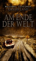 Cover: AM ENDE DER WELT (Graues Land 3) - Luzifer Verlag