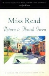 Enlarge image Cover: Return to Thrush Green - Mariner Books