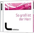 Cover: So gro&szlig; ist der Herr, Vol. 6 - Gerth Medien