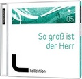 Cover: So gro&szlig; ist der Herr, Vol. 5 - Gerth Medien