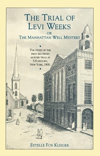 Abbildung von: Trial of Levi Weeks - Academy Chicago Publishers
