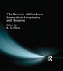 Cover: The Practice of Graduate Research in Hospitality and Tourism - Routledge
