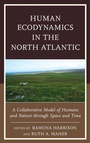 Cover: Human Ecodynamics in the North Atlantic - Lexington Books
