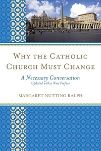 Enlarge image Cover: Why the Catholic Church Must Change - Rowman & Littlefield Publishers