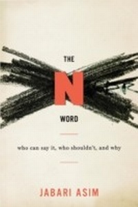 Enlarge image Cover: The N Word - Mariner Books